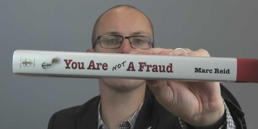 You Are (Not) a Fraud, a scientist's guide to the imposter phenomenon, by Dr Marc Reid